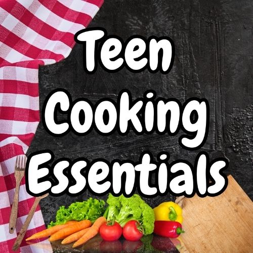 Teen Cooking essentials