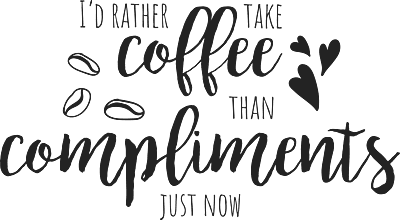 I'd Would Rather Take Coffee Than Compliments T-Shirt