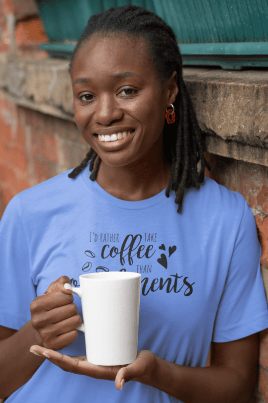 I'd Would Rather Take Coffee Than Compliments T-Shirt