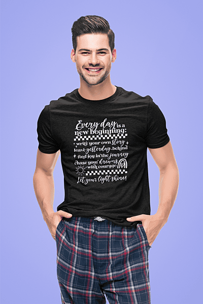 Every Day Is a New Beginning – Let Your Light Shine Tee