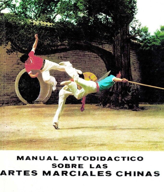 Manual Autodidáctico Sobre Las Artes Marciales Chinas