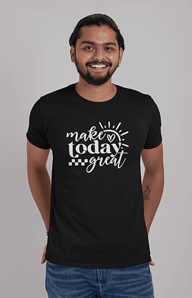 Make Today Great – Positive Mindset Tee