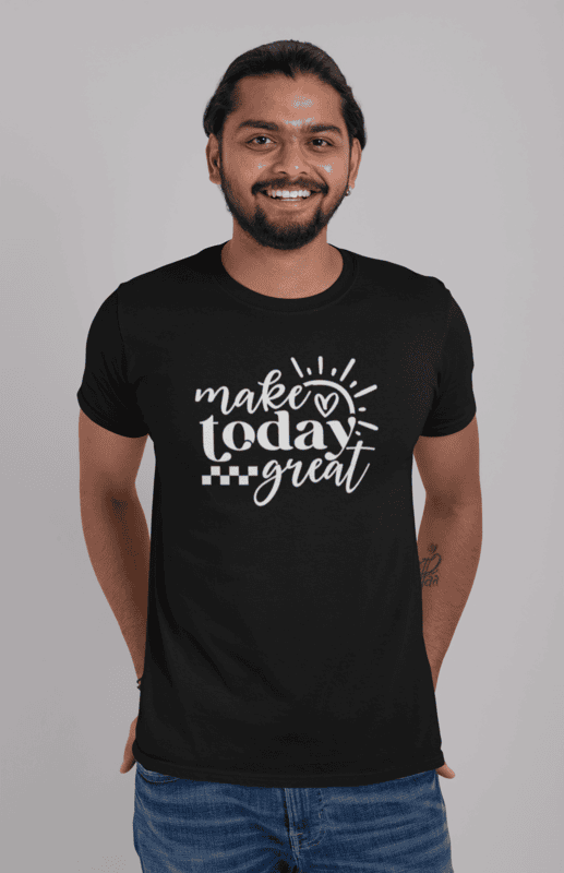 Make Today Great – Positive Mindset Tee