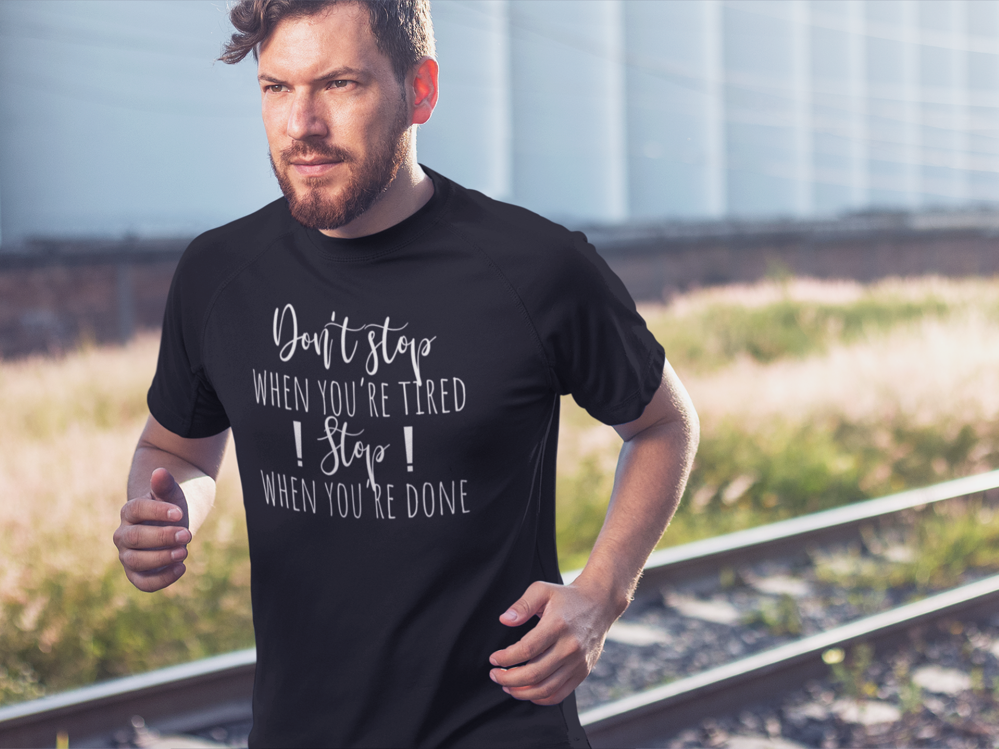 Don't Stop When You're Tired Stop When You're Done Black T-shirt
