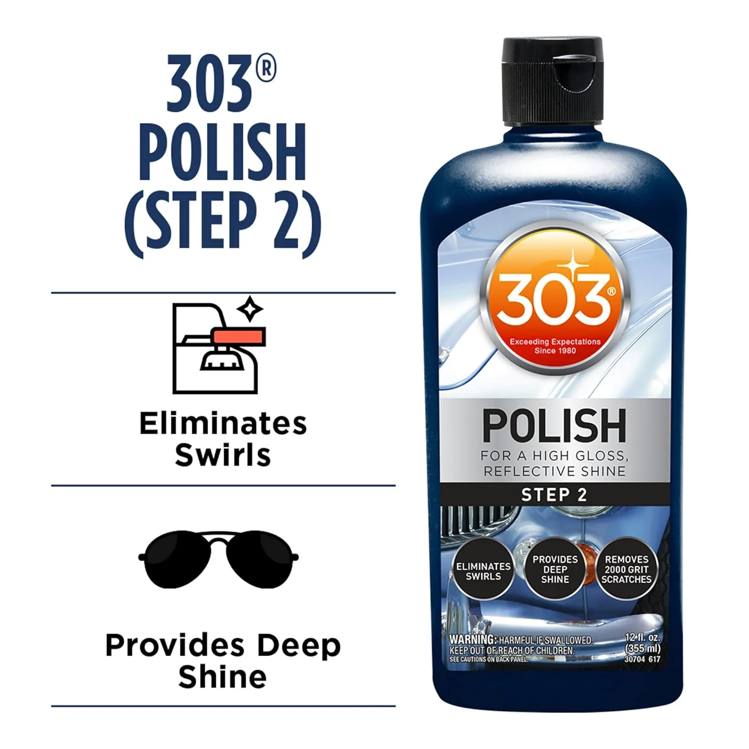 303 Polish - for High Gloss, Reflective Shine - Eliminates Swirls - Provides Deep Shine to Paint - Removes 2000 Grit Scratches (Step 2), 12 fl. oz. (30704)