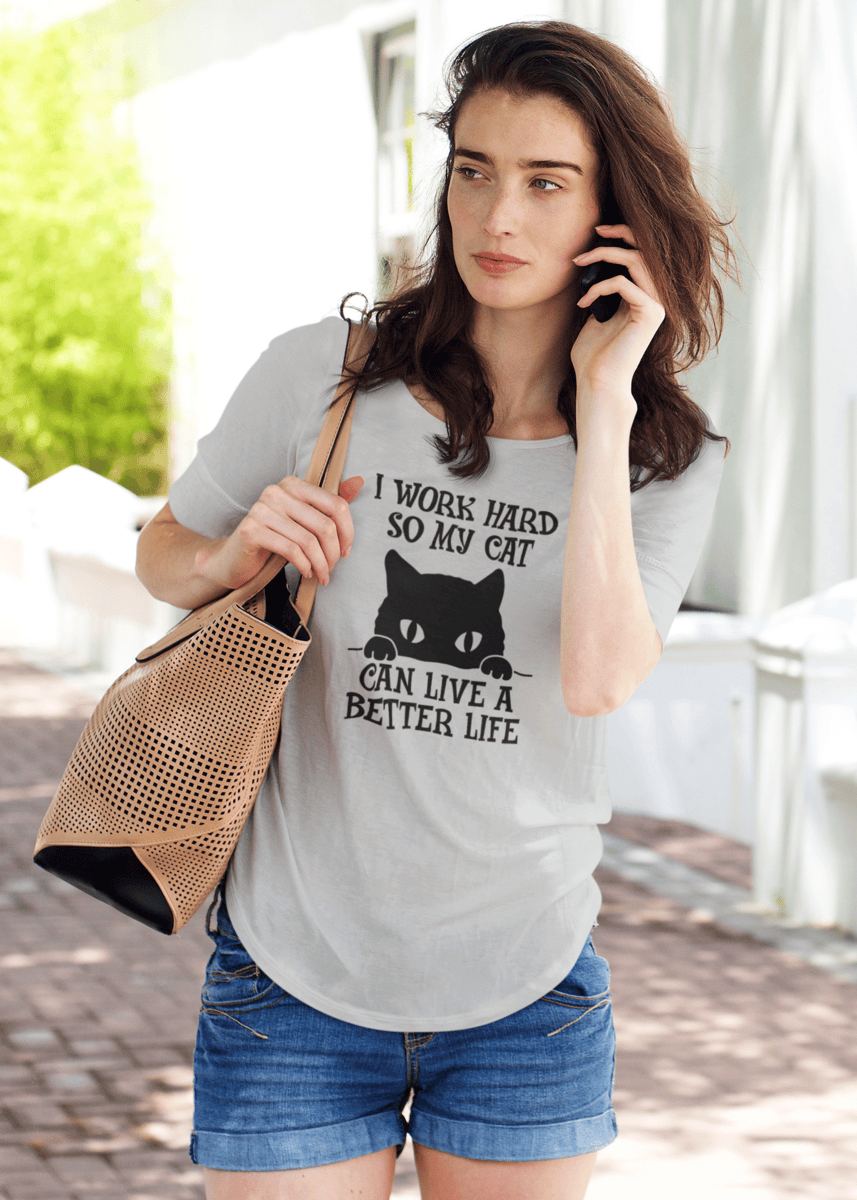I Work Hard So My Cat Can Live a Better Life – Funny Cat Lover T-Shirt
