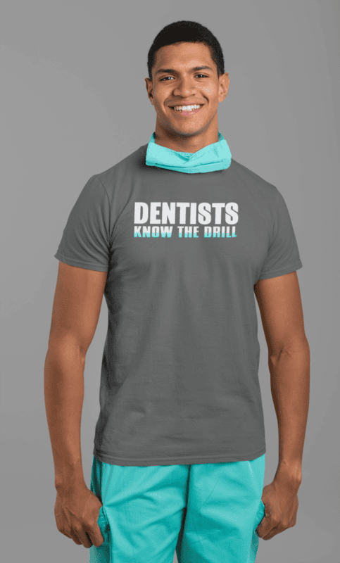 Dentists Know The Drill Softstyle T-shirt