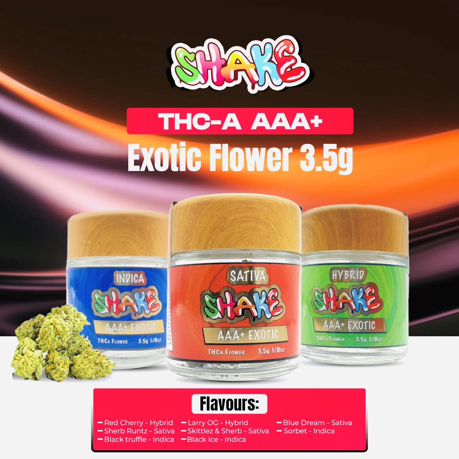 SHAKE AAA+ EXOTIC 3.5GM THCA FLOWER