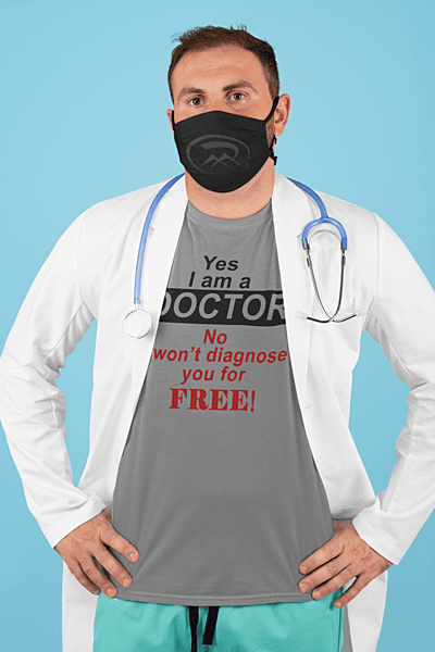 Yes I Am A Doctor No I Won't Diagnose you For Free Softstyle T-shirt
