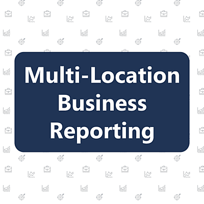 Multi-Location Business Reporting