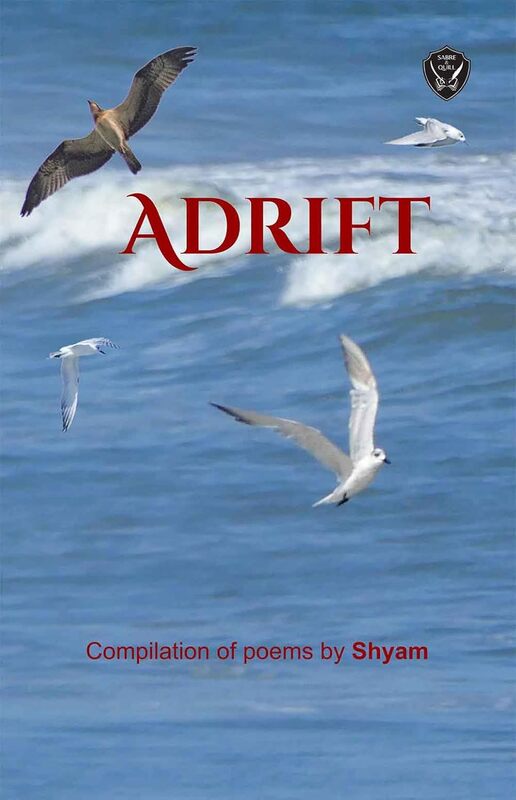 ADRIFT: Compilation of Poems by Shyam