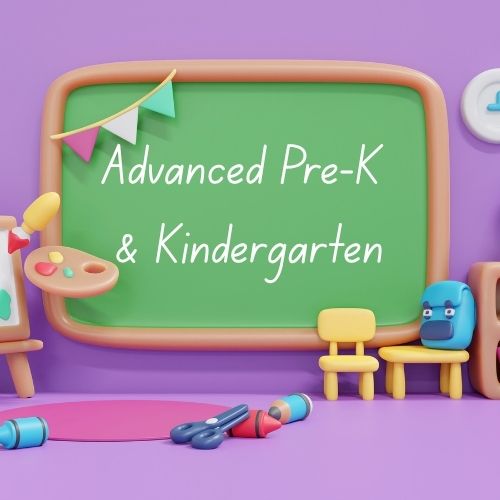 Advanced Pre-k / Kindergarten