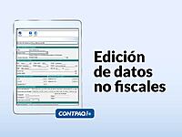 Edición de datos no Fiscales, deja de cancelar facturas por errores en campos no fiscales, con nuestro modelo esto es cosa del paso, actualiza los campos no fiscales las veces que sean necesarias.