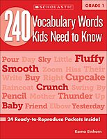 240 Vocabulary Words Kids Need to Know, Grade 1: 24 Ready-to-reproduce Packets That Make Vocabulary Building Fun & Effective