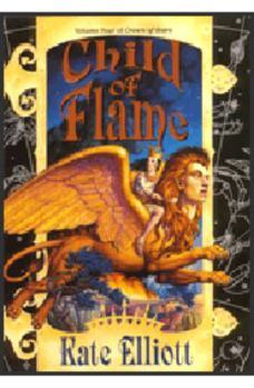 Child of Flame by Kate Elliott (2000, Hardcover)