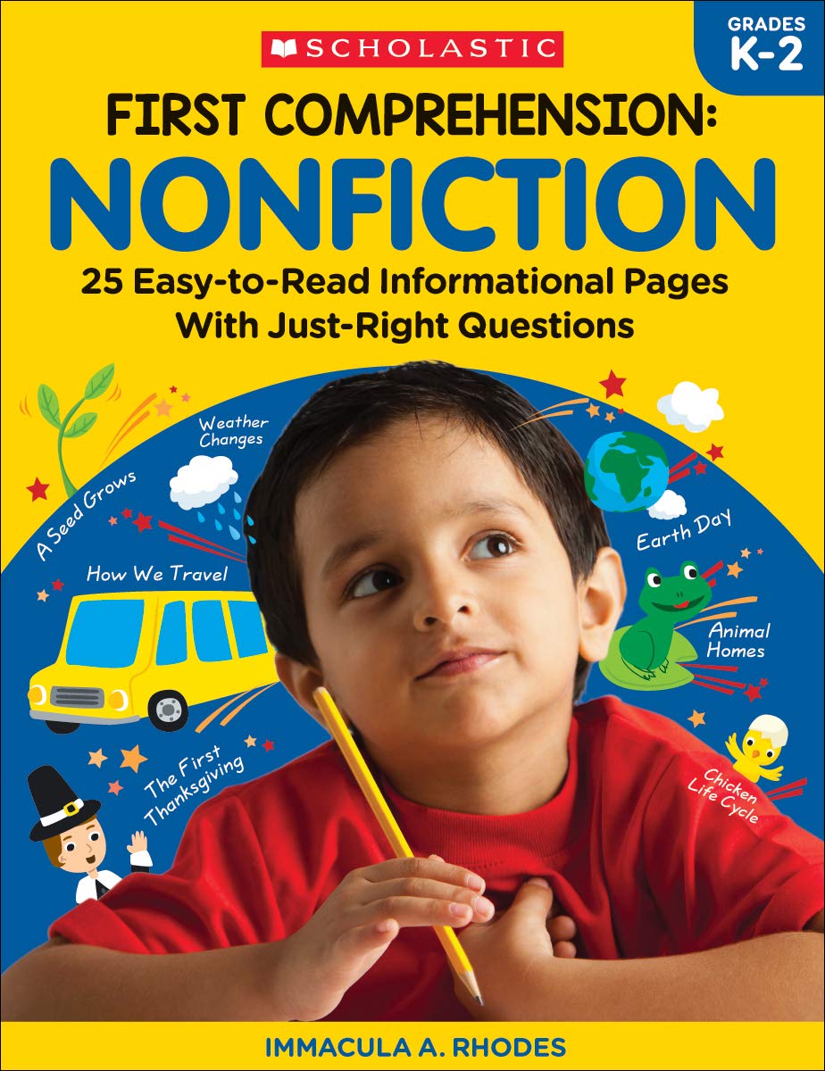 Scholastic First Comprehension: Nonfiction: 25 Easy-to-Read Informational Pages with Just-Right Questions