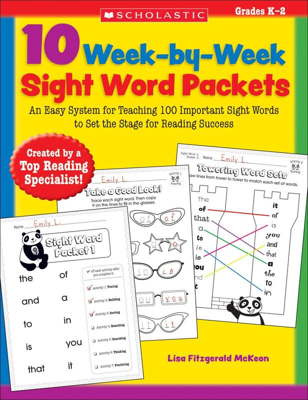 10 Week-by-Week Sight Word Packets: An Easy System for Teaching 100 Important Sight Words to Set the Stage for Reading