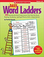 Daily Word Ladders: Grades 4-6: 100 Reproducible Word Study Lessons That Help Kids Boost Reading, Vocabulary