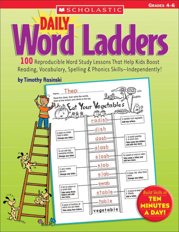 Daily Word Ladders: Grades 4-6: 100 Reproducible Word Study Lessons That Help Kids Boost Reading, Vocabulary