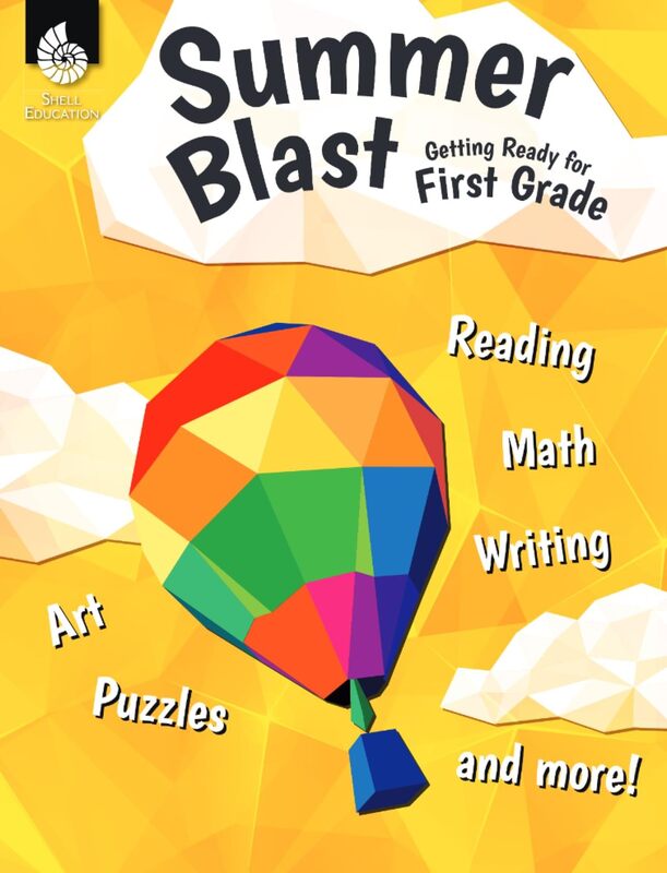 Summer Blast: Getting Ready for First Grade – Full-Color Workbook for Kids Ages 5-7 - Reading, Writing, Art, and Math Worksheets - Prevent Summer Learning Loss – Parent Tips
