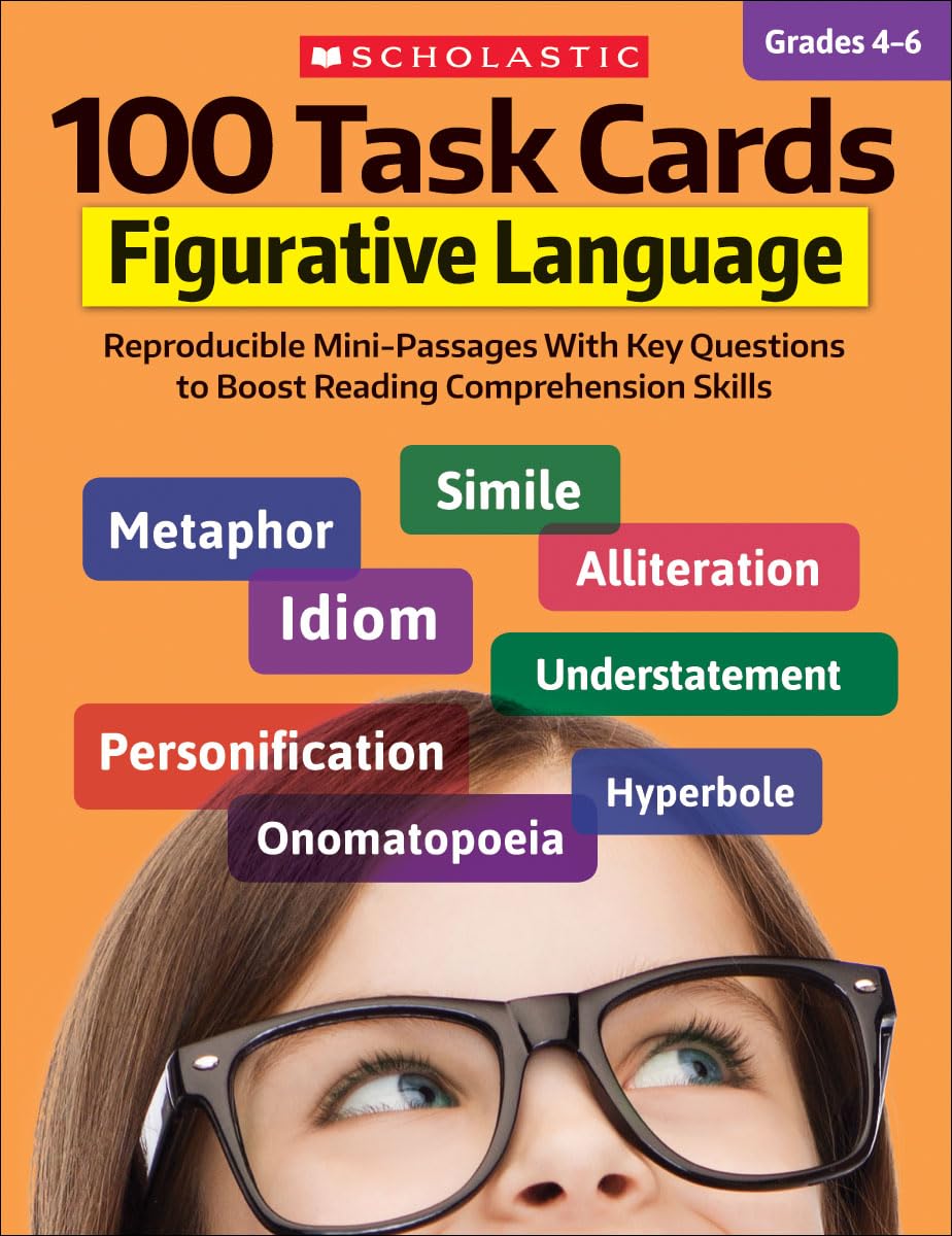 100 Task Cards: Figurative Language: Reproducible Mini-Passages With Key Questions to Boost Reading Comprehension Skills
