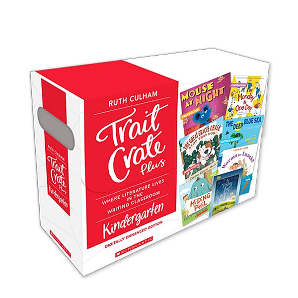 Trait Crate Plus, Grade K: Where Literature Lives in the Writing Classroom