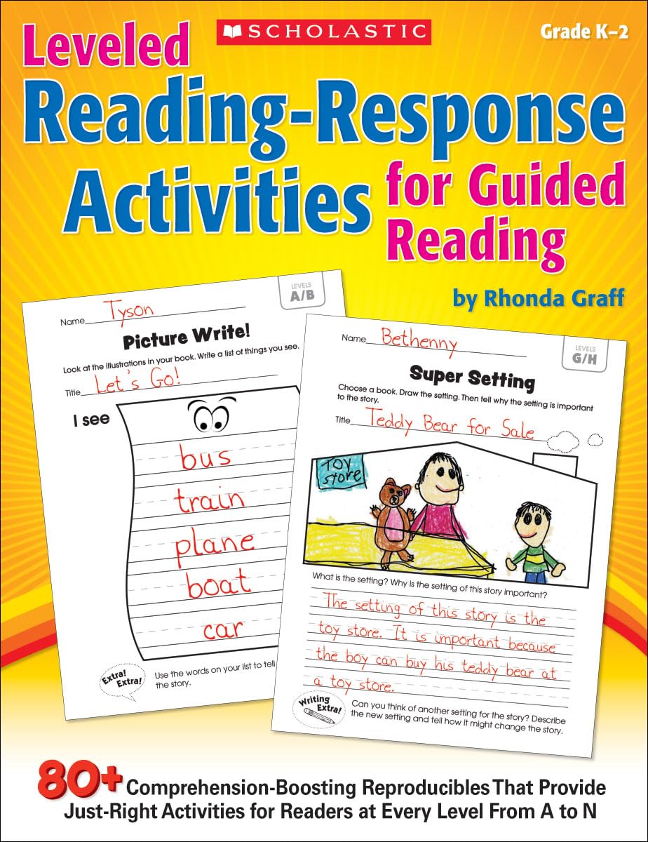 Leveled Reading-Response Activities for Guided Reading: 80+ Comprehension-Boosting Reproducibles That Provide Just-Right