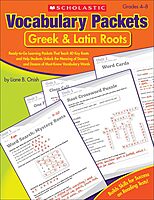 Vocabulary Packets: Greek & Latin Roots: Ready-to-Go Learning Packets That Teach 40 Key Roots and Help Students Unlock