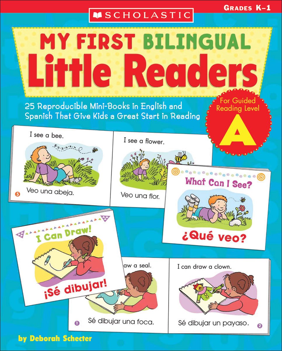 My First Bilingual Little Readers: Level A: 25 Reproducible Mini-Books in English and Spanish That Give Kids a Great Start