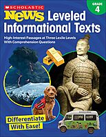 Scholastic News Leveled Informational Texts: Grade 4: High-Interest Passages Written in Three Levels With Comprehension