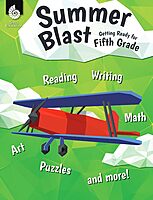 Summer Blast: Getting Ready for Fifth Grade – Full-Color Workbook for Kids Ages 9-11 - Reading, Writing, Art