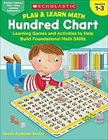 Play & Learn Math: Hundred Chart: Learning Games and Activities to Help Build Foundational Math Skills