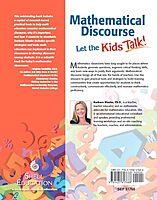 Mathematical Discourse: Let the Kids Talk! –Helps teachers to get students talking about math and explain their problem-solving methods and reasoning (Grades K-12) (Professional Resources)