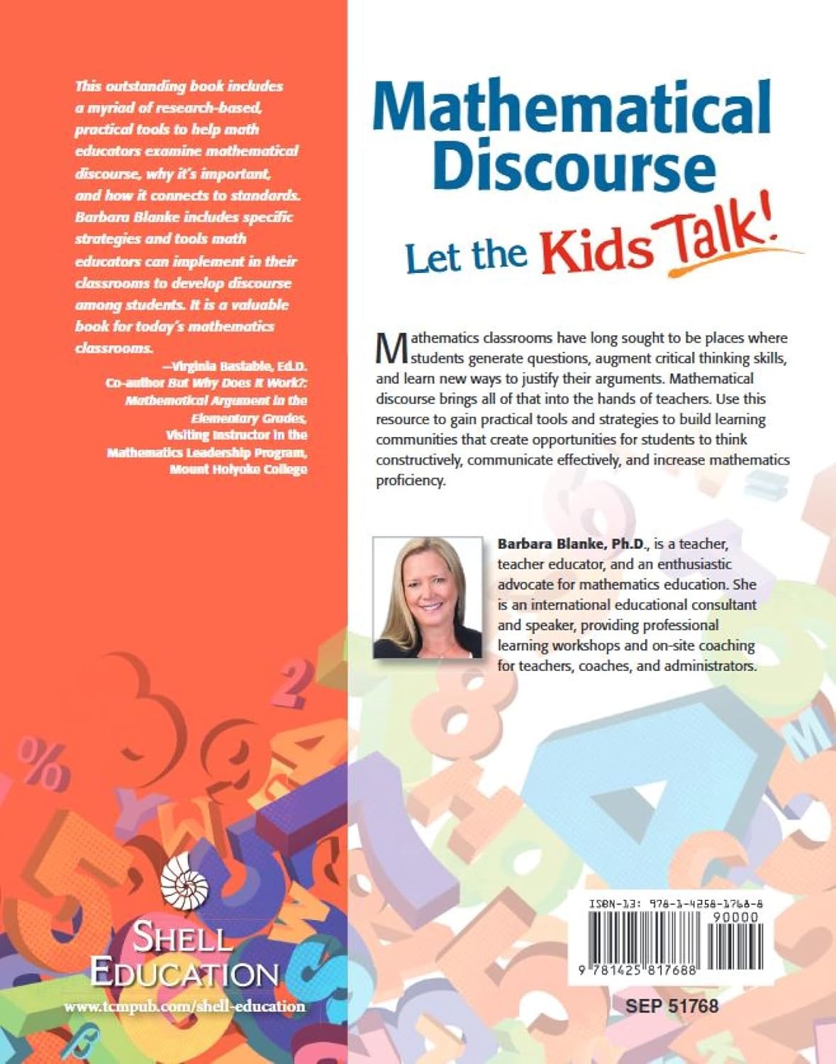 Mathematical Discourse: Let the Kids Talk! –Helps teachers to get students talking about math and explain their problem-solving methods and reasoning (Grades K-12) (Professional Resources)
