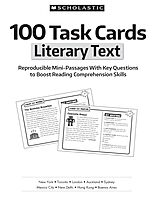100 Task Cards: Literary Text: Reproducible Mini-Passages With Key Questions to Boost Reading Comprehension Skills
