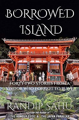 Borrowed Island: Forty-Two Stories From a Visitor Who Forgot to Leave