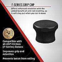 ASP F-Series Grip Cap, Friction-Baton Handle, Tactical Baton Accessories