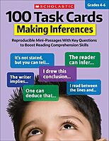 100 Task Cards: Making Inferences: Reproducible Mini-Passages With Key Questions to Boost Reading Comprehension Skills