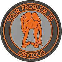 VooDoo Tactical 07-0900000000 Your Problem is Obvious Rubber Patch