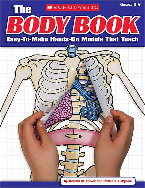 The The Body Book: Easy-to-Make Hands-on Models That Teach