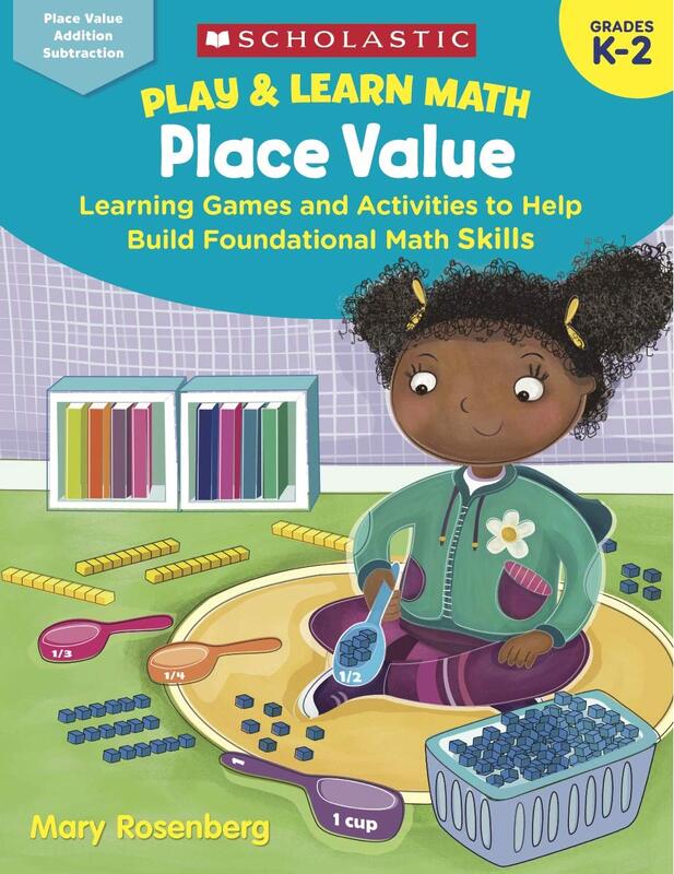 Scholastic Play & Learn Math: Place Value, Kindergarten To 2nd Grade