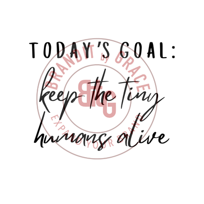 Keep the tiny humans alive