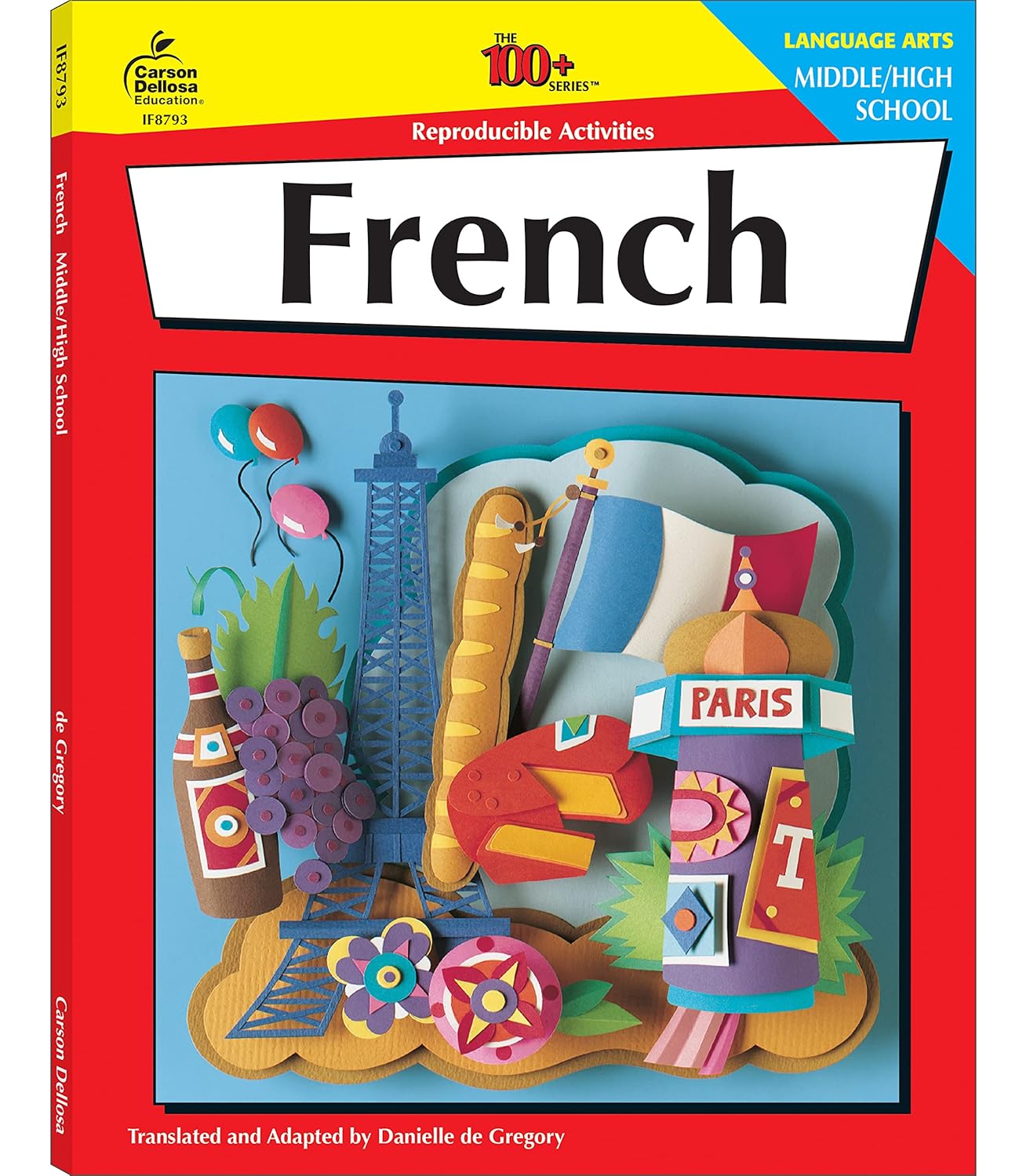 Carson Dellosa The 100 Series French Workbook, Parts of Speech, Vocabulary, Common Phrases, Sentence Building Skills