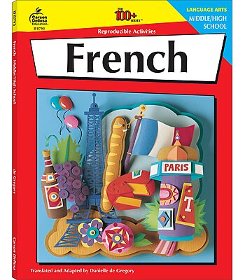 Carson Dellosa The 100 Series French Workbook, Parts of Speech, Vocabulary, Common Phrases, Sentence Building Skills, and More, Middle and High School Classroom or Homeschool Curriculum (Volume 5)