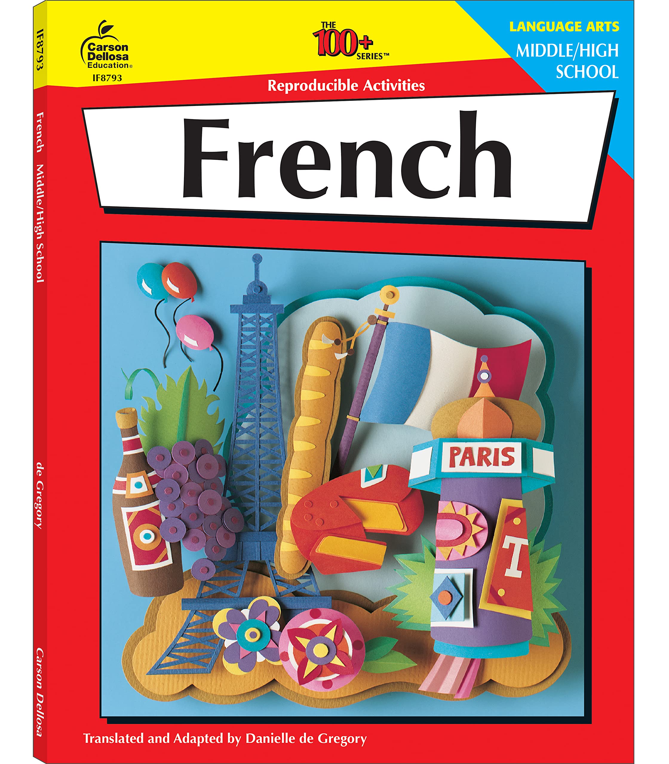 Carson Dellosa The 100 Series French Workbook, Parts of Speech, Vocabulary, Common Phrases, Sentence Building Skills