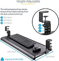 StarTech.com Under-Desk Keyboard Tray, Clamp-on Ergonomic Keyboard Holder, Up to 12kg (26.5lb), Sliding Keyboard and Mouse Drawer with C-Clamps, Height Adjustable Keyboard Tray, TAA
