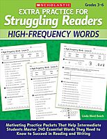 Extra Practice for Struggling Readers: High-Frequency Words: Motivating Practice Packets That Help Intermediate Students Master 240 Essential Words They Need to Know to Succeed in Reading and Writing