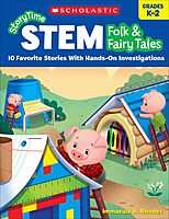 StoryTime STEM: Folk & Fairy Tales: 10 Favorite Stories With Hands-On Investigations