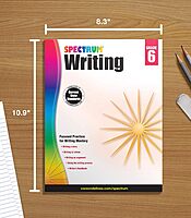 Spectrum 6th Grade Writing Workbooks, Ages 11 to 12, 6th Grade Writing, Informative, Argumentative, and Descriptive Story Writing Prompts, Writing Practice - 136 Pages (Volume 40)
