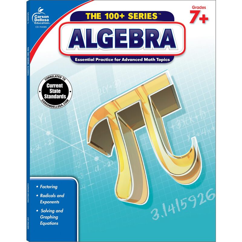 Carson Dellosa The 100 Series Algebra Workbook, Math Book for Grades 7 and Up Covering Fractions, Ratio, Algebraic Expressions, and More, Classroom or Homeschool Curriculum (Volume 2)
